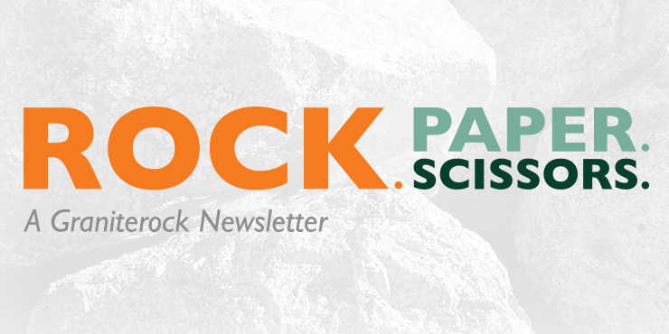 Rock. Paper. Scisscors. A Graniterock Newsletter